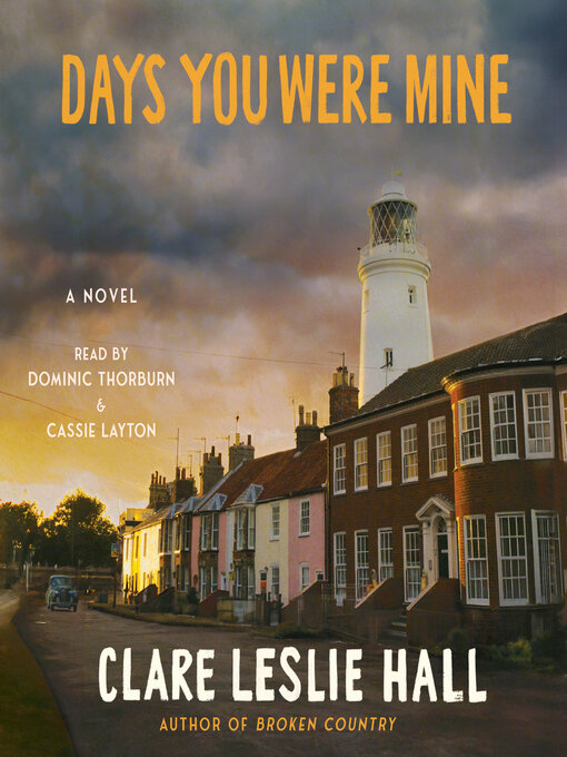 Title details for Days You Were Mine by Clare Leslie Hall - Wait list